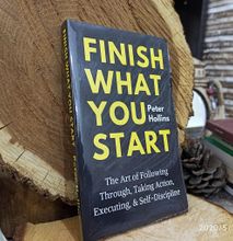 Finish What You Start: The Art Of Following Through, Taking Action, Executing, & Self-Discipline(Physical Book)