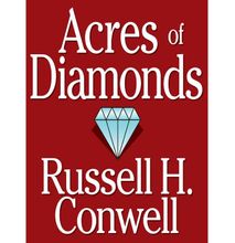 Acres Of Diamonds Rusell H Conwell