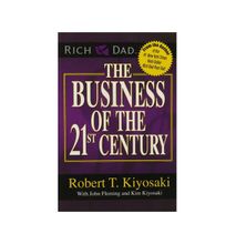 The Business Of The 21st Century Robert T. Kiyosaki